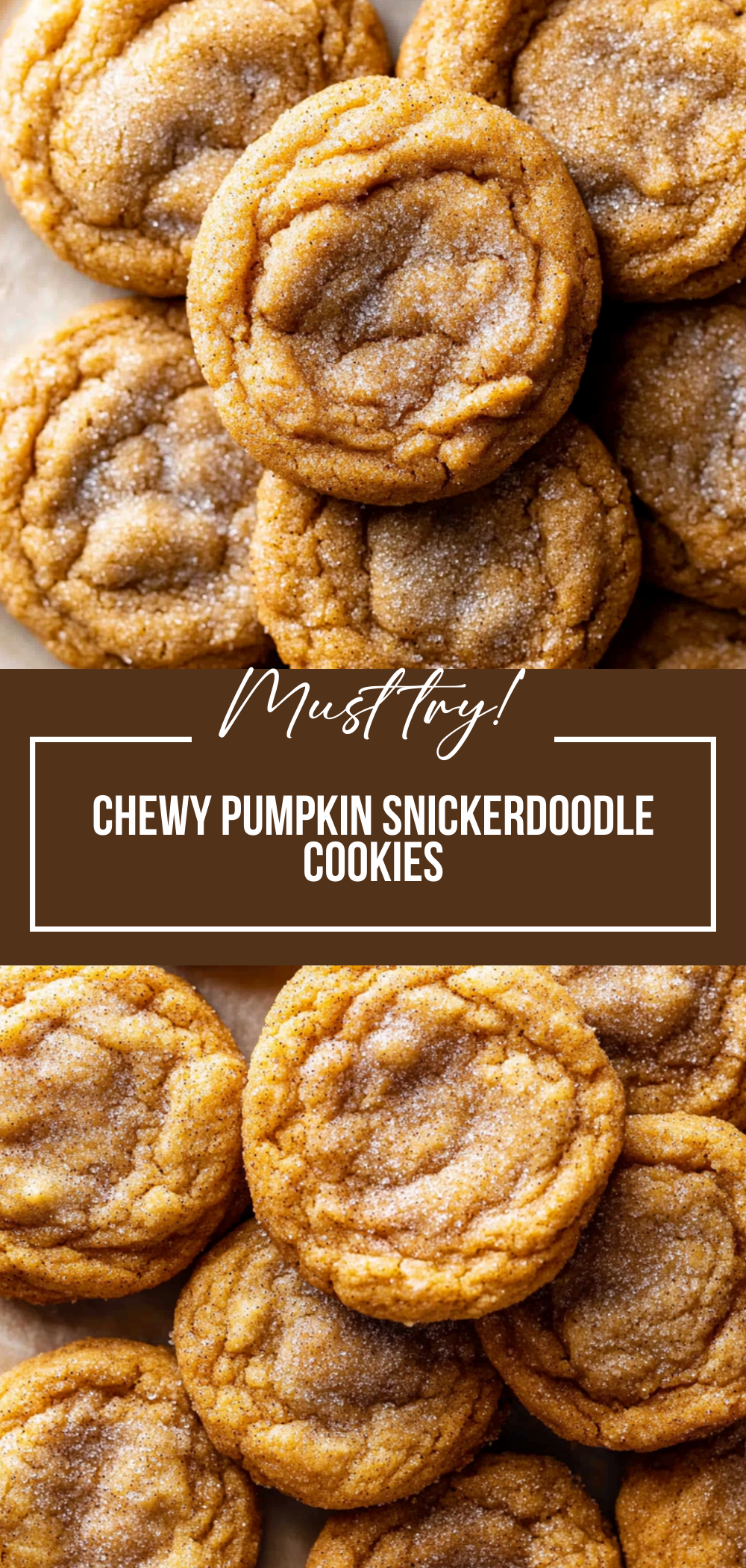 Chewy Pumpkin Snickerdoodle Cookies