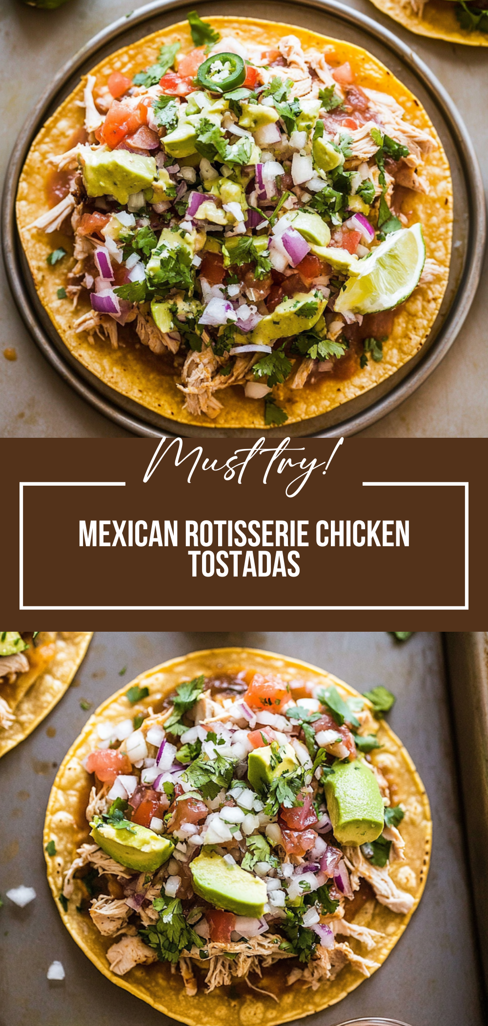 Mexican Rotisserie Chicken Tostadas